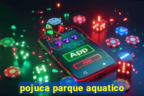 pojuca parque aquatico